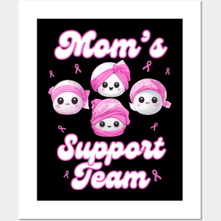 Mom’s Support Team Breast Cancer Awareness Women Survivors Posters and Art